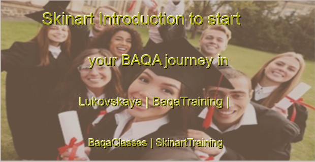 Skinart Introduction to start your BAQA journey in Lukovskaya | BaqaTraining | BaqaClasses | SkinartTraining-Russian Federation